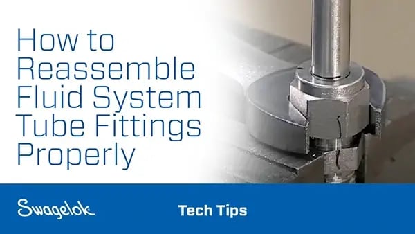 How to Reassemble Swagelok Tube Fittings