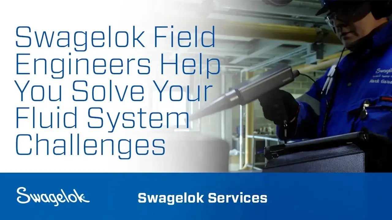 Swagelok Field Engineers helpen u bij het oplossen van uw vloeistof systeem uitdagingen